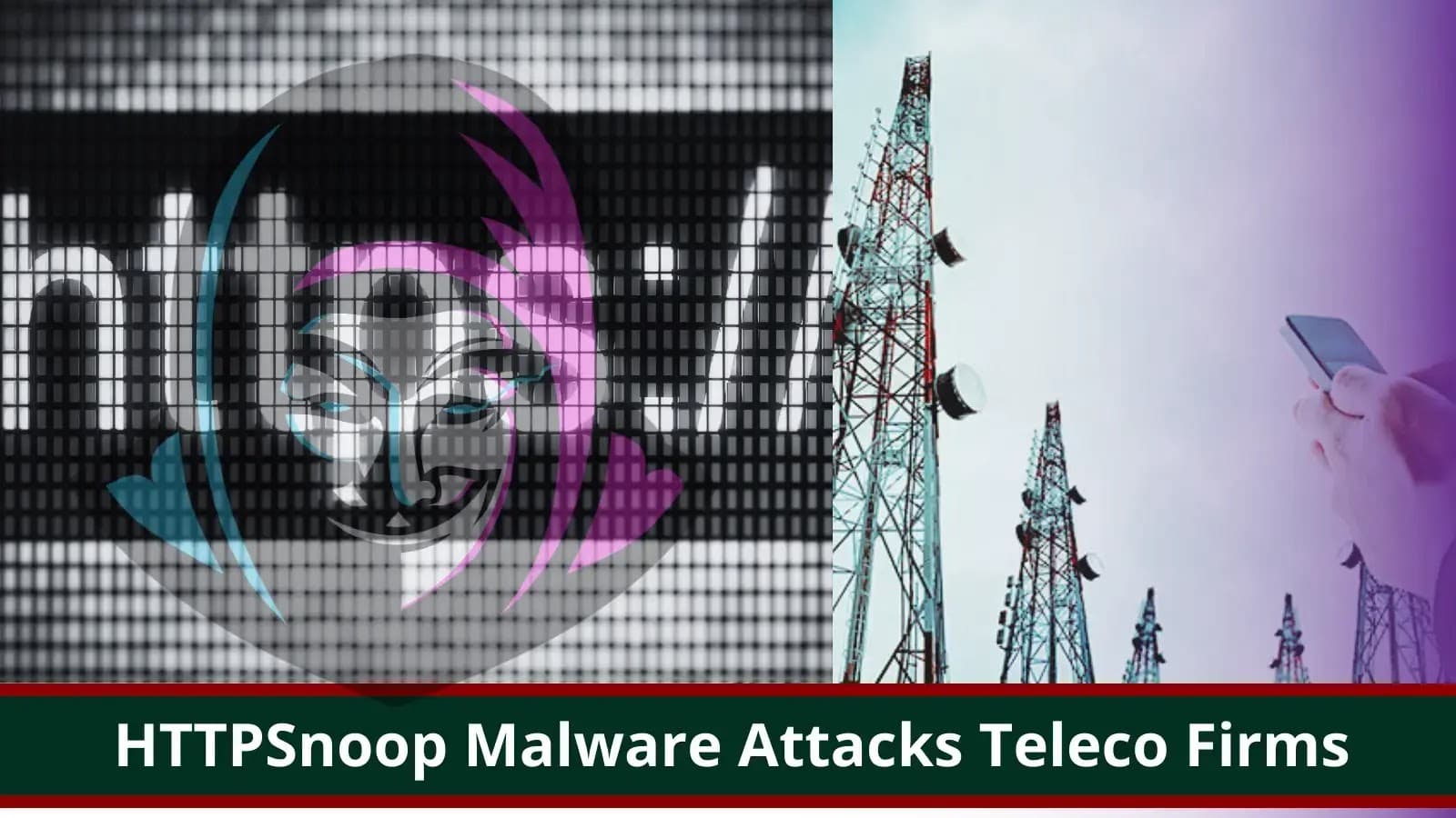 Hackers backdoor telecom providers with new HTTPSnoop malware in the middle East
